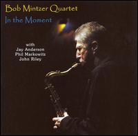 Bob Mintzer - In the Moment lyrics