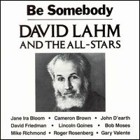 David Lahm - Be Somebody lyrics