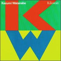 Kazumi Watanabe - Kilowatt lyrics