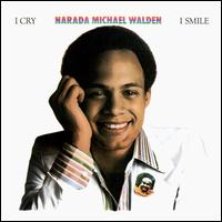Narada Michael Walden - I Cry, I Smile lyrics