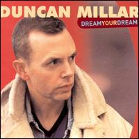 Duncan Millar - Dream Your Dream lyrics