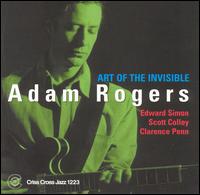Adam Rogers - Art of the Invisible lyrics