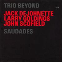 Trio Beyond - Saudades lyrics