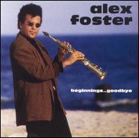 Alex Foster - Beginnings: Goodbye lyrics