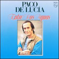 Paco de Luca - Entre Dos Aguas lyrics