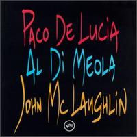 Paco de Luca - Guitar Trio: Paco de Lucia/John McLaughlin/Al Di Meola lyrics