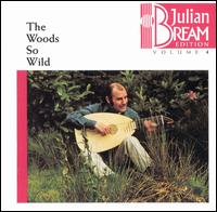 Julian Bream - Woods So Wild lyrics