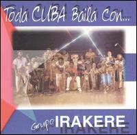 Irakere - Toda Cuba Baila con Irakere lyrics