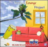 Marcelo Salazar - The Tropical Lounge Project lyrics