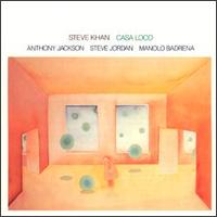 Steve Khan - Casa Loco lyrics