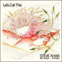 Steve Khan - Let's Call This lyrics