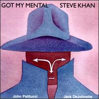 Steve Khan - Got My Mental lyrics