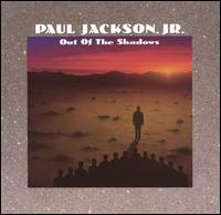 Paul Jackson, Jr. - Out of the Shadows lyrics