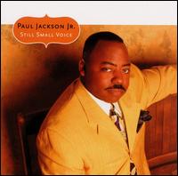 Paul Jackson, Jr. - Still Small Voice lyrics