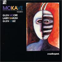 Glen Moore - Mokave, Vol. 2 lyrics