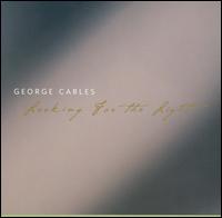 George Cables - Looking for the Light lyrics