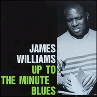 James Williams - Up to the Minute Blues lyrics