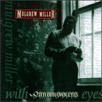 Mulgrew Miller - With Our Own Eyes lyrics