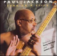 Paul Jackson - Funk on a Stick lyrics