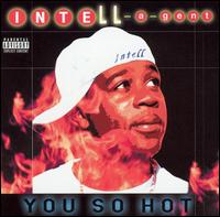 Intell-A-Gent - You So Hot lyrics