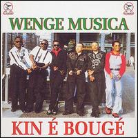 Wenge Musica - Kin E Bouge lyrics