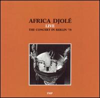 Africa Djol - Live: The Concert in Berlin '78 lyrics
