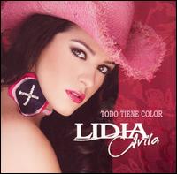 Lidia Avila - Todo Tiene Color lyrics