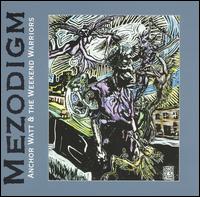 Mezodigm - Anchor Watt & The Weekend Warriors lyrics