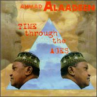 Ahmad Alaadeen - Time Through the Ages lyrics