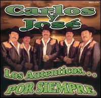 Carlos y Jos - Los Autenticos Por Simpre lyrics