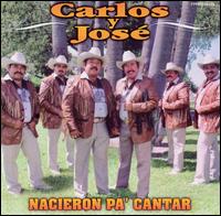 Carlos y Jos - Nacieron Pa' Cantar lyrics
