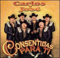Carlos y Jos - Consentidas Para Ti lyrics