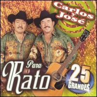 Carlos y Jos - Para Rato lyrics