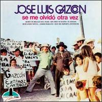 Jose Luis Gazcn - Se Me Olvido Otra Ve lyrics