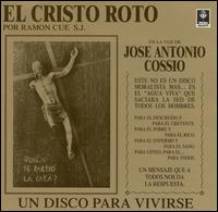 Jose Antonio Cossio - El Cristo Roto lyrics
