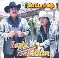 Luis y Julin - Era Ca el Viejo lyrics