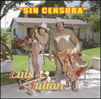 Luis y Julin - Sin Censura lyrics