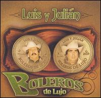 Luis y Julin - Boleros de Lujo lyrics
