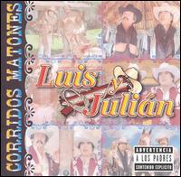 Luis y Julin - Corridos Matones lyrics