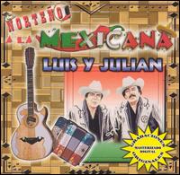 Luis y Julin - Norteno a la Mexicana lyrics