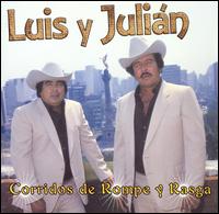 Luis y Julin - Corridos de Rompe y Rasga lyrics