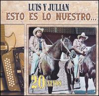 Luis y Julin - Esto Es lo Nuestro lyrics