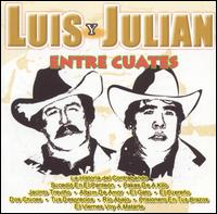 Luis y Julin - Entre Cuates lyrics