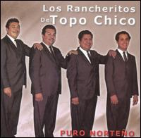 Los Rancheritos del Topo Chico - Puro Norteno lyrics