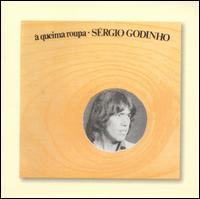 Sergio Godinho - Queima Roupa lyrics