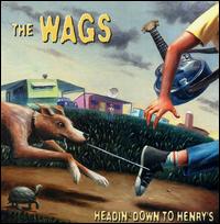 The Wags - Headin' Down to Henry's lyrics