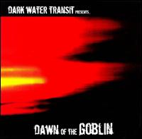 Dark Water Transit - Dawn of the Goblin lyrics