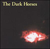 The Dark Horses - The Dark Horses lyrics