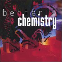 Better Chemistry - True Chemistry lyrics
