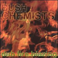 The Bush Chemists - Bud Fire Blazing lyrics